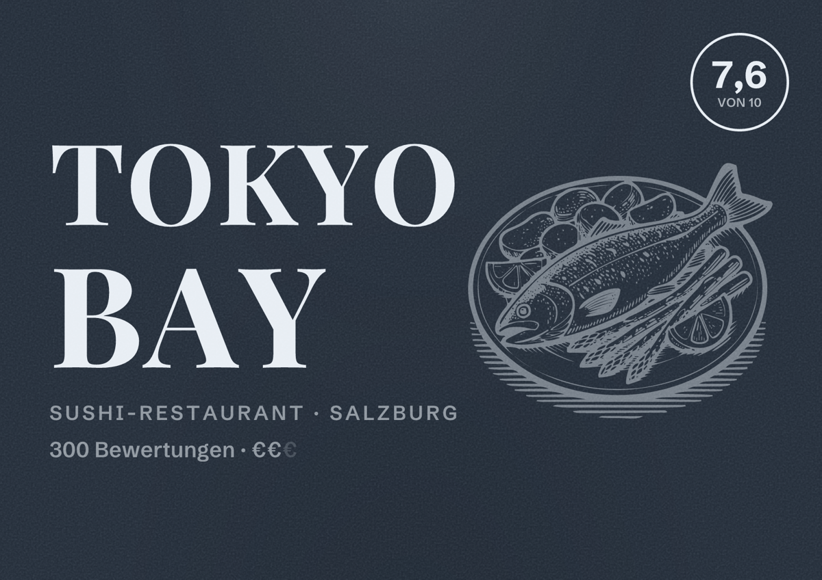 Illustriertes Poster von Tokyo Bay, Sushi-Restaurant in Salzburg: Bewertung 7,6 von 10 aus 300 Bewertungen, Preisniveau €€