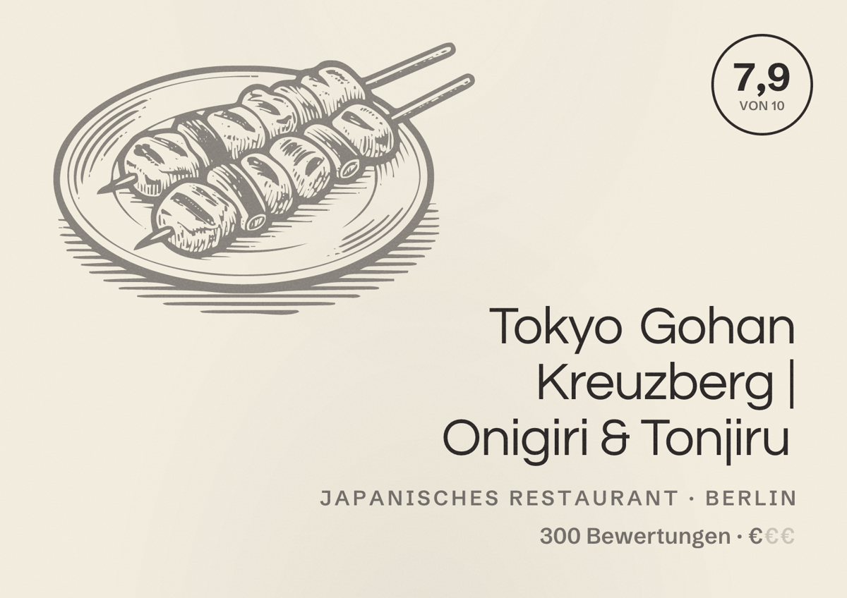 Illustriertes Poster von Tokyo Gohan Kreuzberg | Onigiri & Tonjiru, Japanisches Restaurant in Berlin: Bewertung 7,9 von 10 aus 300 Bewertungen, Preisniveau €