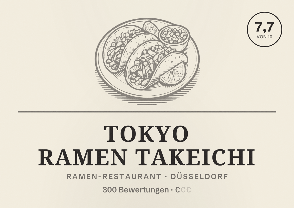 Illustriertes Poster von Tokyo Ramen Takeichi, Ramen-Restaurant in Düsseldorf: Bewertung 7,7 von 10 aus 300 Bewertungen, Preisniveau €