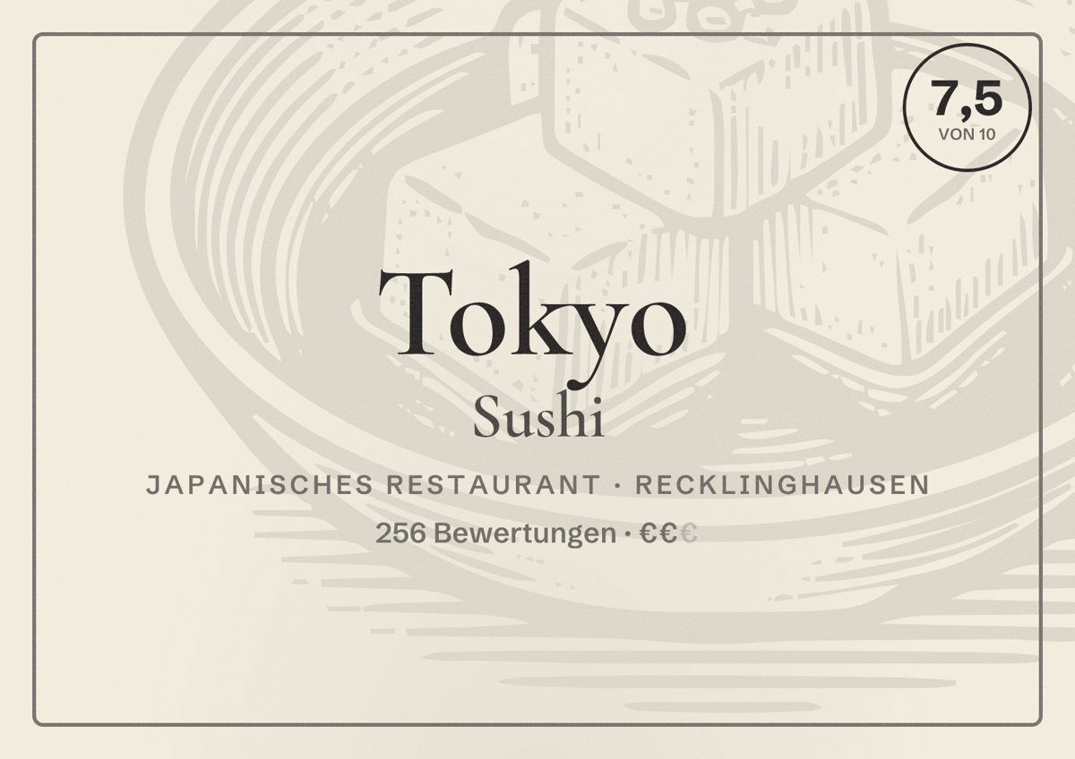 Illustriertes Poster von Tokyo Sushi, Japanisches Restaurant in Recklinghausen: Bewertung 7,5 von 10 aus 256 Bewertungen, Preisniveau €€