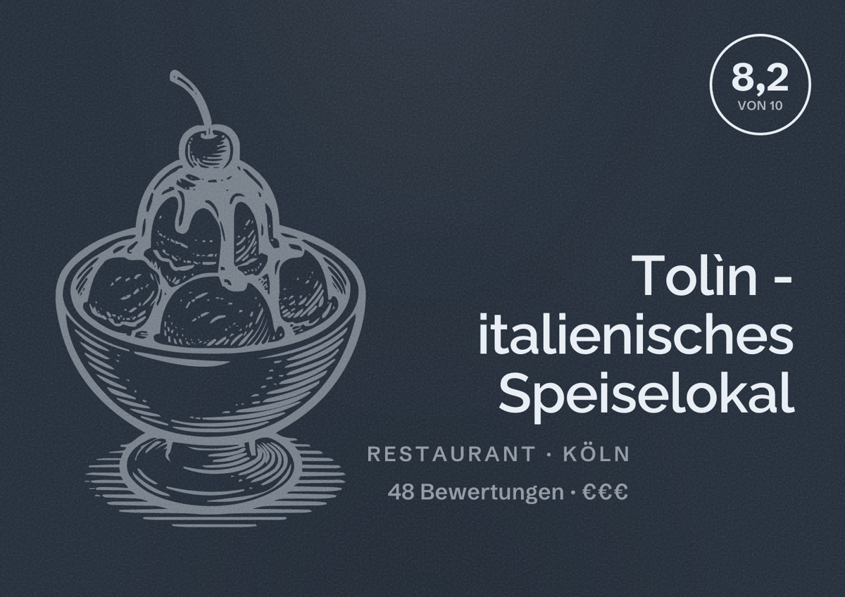 Illustriertes Poster von Tolìn - italienisches Speiselokal, Restaurant in Köln: Bewertung 8,2 von 10 aus 48 Bewertungen, Preisniveau €€€