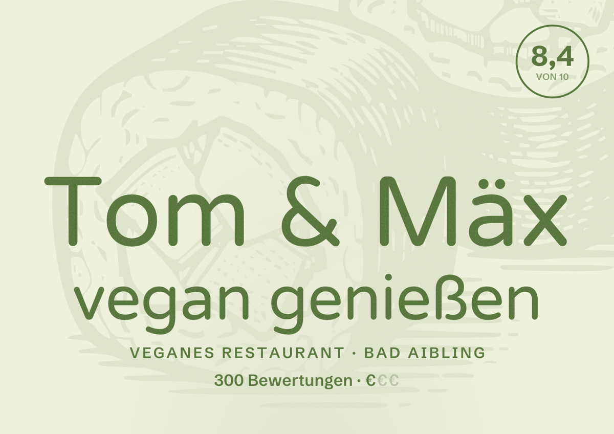 Illustriertes Poster von Tom & Mäx vegan genießen, Veganes Restaurant in Bad Aibling: Bewertung 8,4 von 10 aus 300 Bewertungen, Preisniveau €