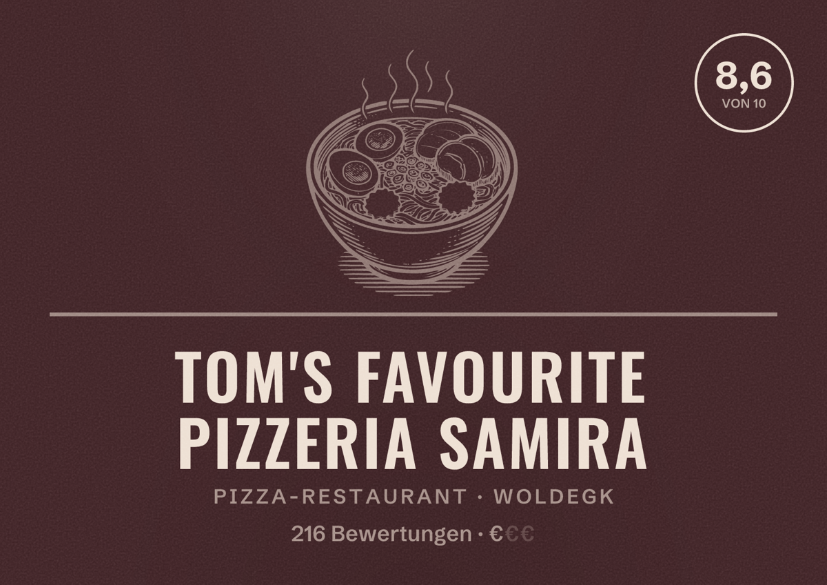 Illustriertes Poster von Tom's favourite Pizzeria Samira, Pizza-Restaurant in Woldegk: Bewertung 8,6 von 10 aus 216 Bewertungen, Preisniveau €