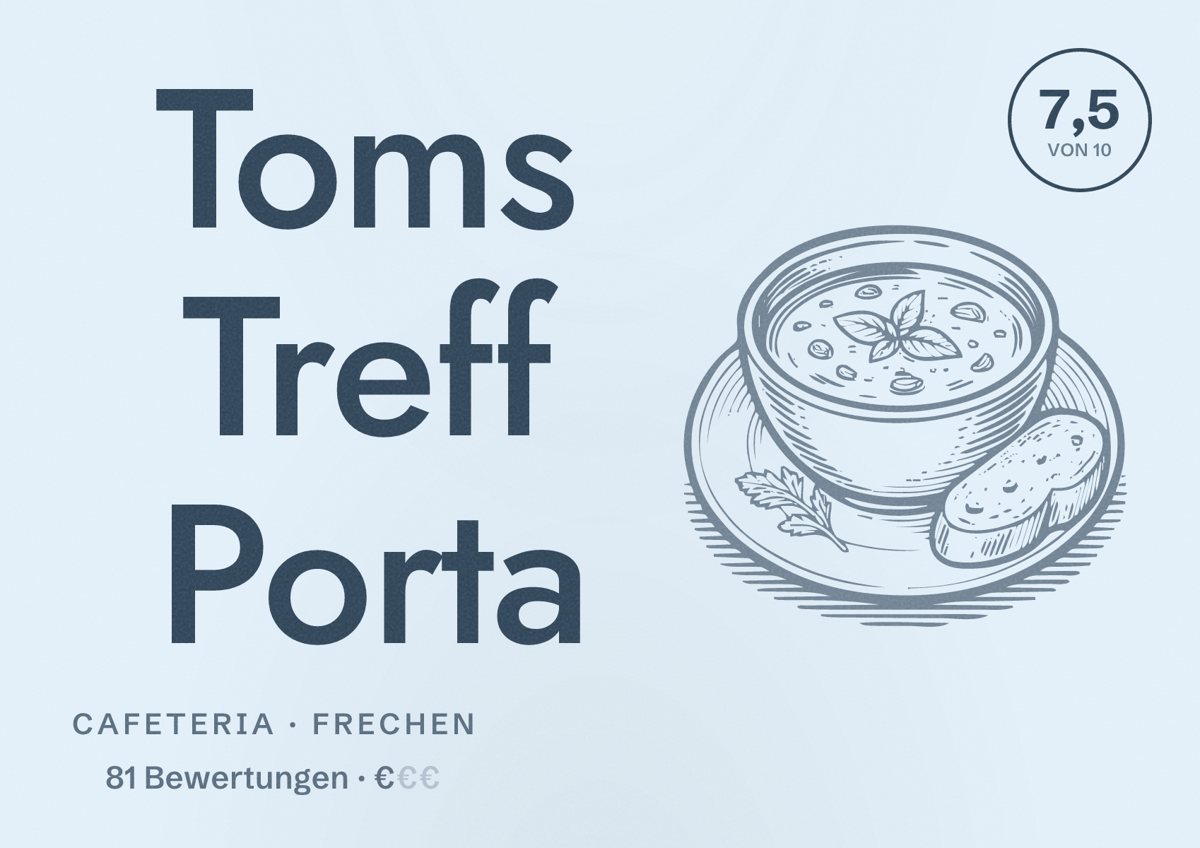 Illustriertes Poster von Toms Treff Porta, Cafeteria in Frechen: Bewertung 7,5 von 10 aus 81 Bewertungen, Preisniveau €