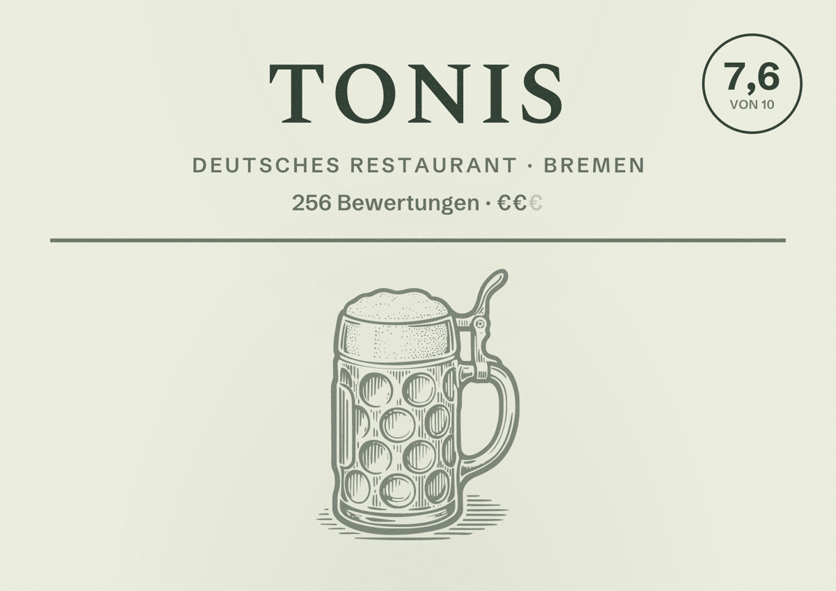 Illustriertes Poster von Tonis, Deutsches Restaurant in Bremen: Bewertung 7,6 von 10 aus 256 Bewertungen, Preisniveau €€