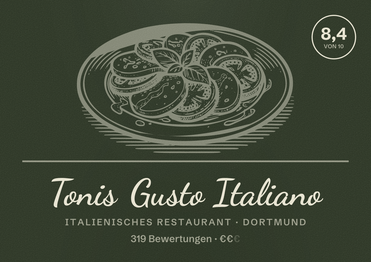 Illustriertes Poster von Tonis Gusto Italiano, Italienisches Restaurant in Dortmund: Bewertung 8,4 von 10 aus 319 Bewertungen, Preisniveau €€