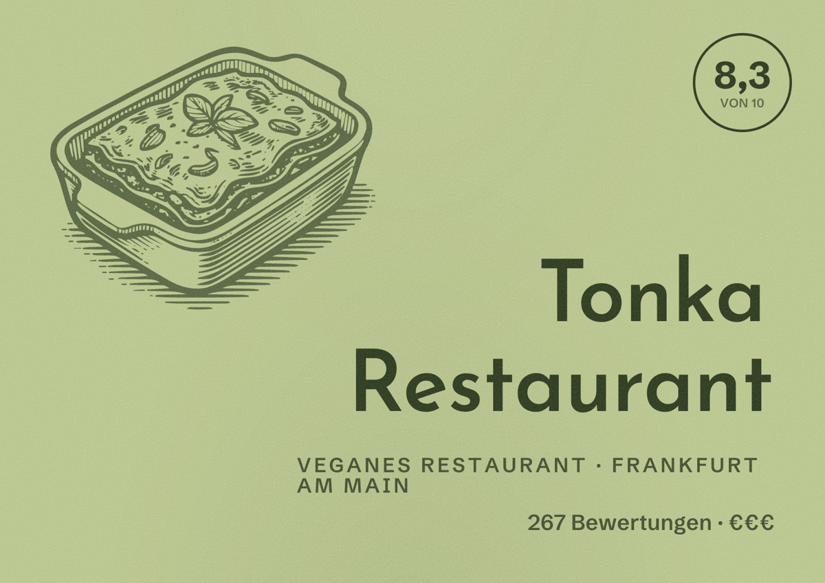 Illustriertes Poster von Tonka Restaurant, Veganes Restaurant in Frankfurt am Main: Bewertung 8,3 von 10 aus 267 Bewertungen, Preisniveau €€€