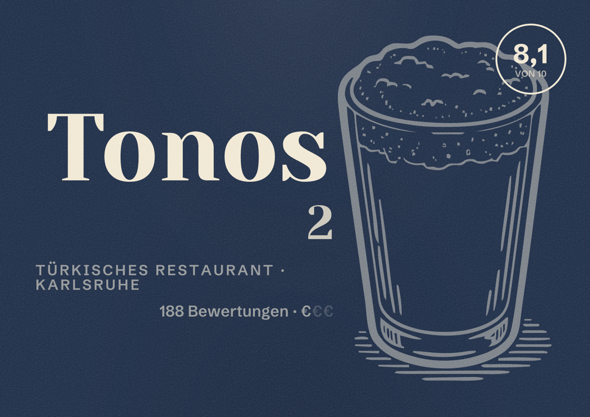 Illustriertes Poster von Tonos 2, Türkisches Restaurant in Karlsruhe: Bewertung 8,1 von 10 aus 188 Bewertungen, Preisniveau €