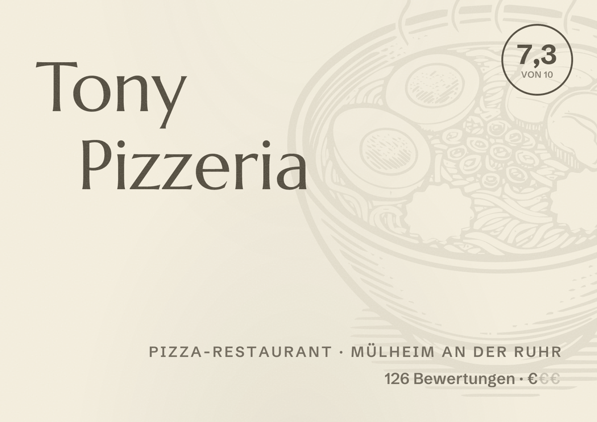 Illustriertes Poster von Tony Pizzeria, Pizza-Restaurant in Mülheim an der Ruhr: Bewertung 7,3 von 10 aus 126 Bewertungen, Preisniveau €