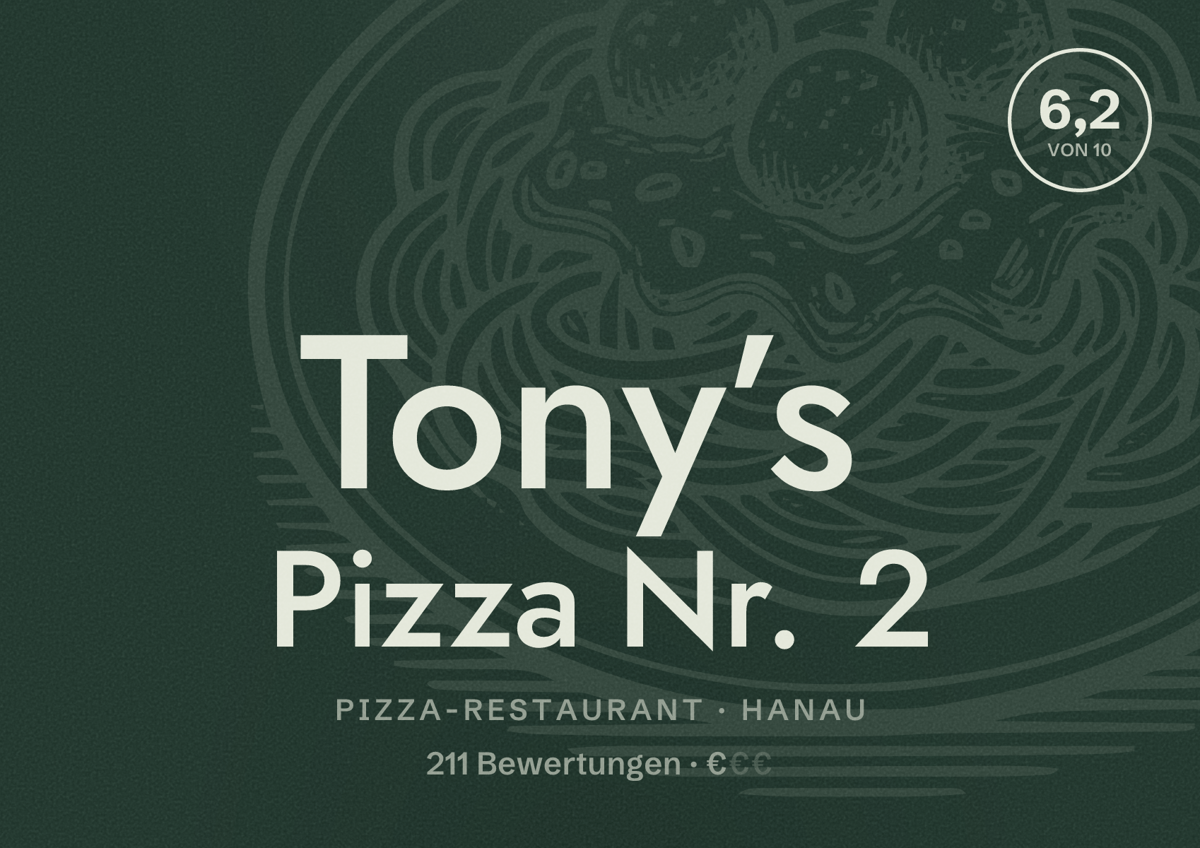 Illustriertes Poster von Tony’s Pizza Nr. 2, Pizza-Restaurant in Hanau: Bewertung 6,2 von 10 aus 211 Bewertungen, Preisniveau €