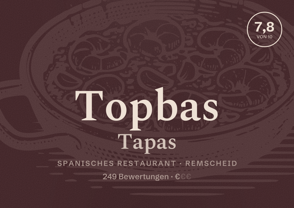 Illustriertes Poster von Topbas Tapas, Spanisches Restaurant in Remscheid: Bewertung 7,8 von 10 aus 249 Bewertungen, Preisniveau €