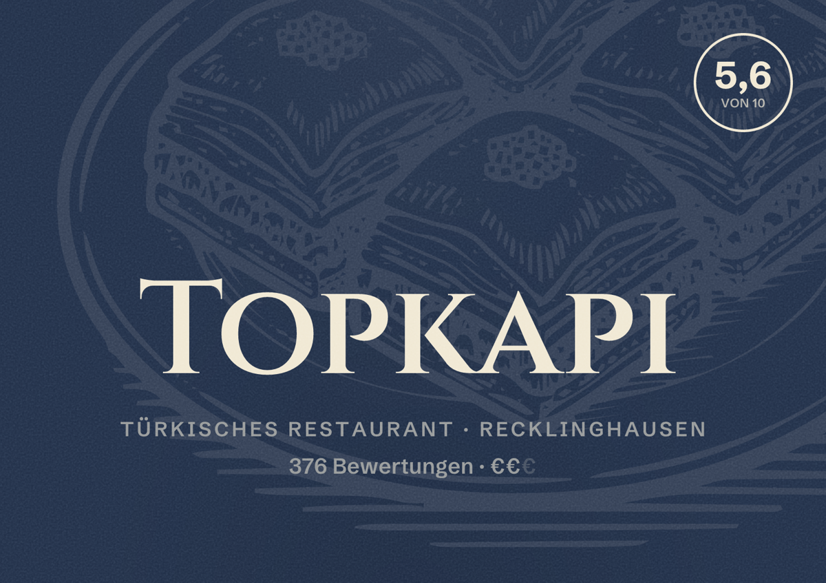 Illustriertes Poster von Topkapi, Türkisches Restaurant in Recklinghausen: Bewertung 5,6 von 10 aus 376 Bewertungen, Preisniveau €€