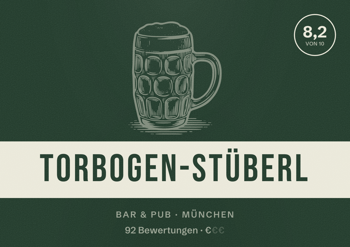 Illustriertes Poster von Torbogen-Stüberl, Bar & Pub in München: Bewertung 8,2 von 10 aus 92 Bewertungen, Preisniveau €