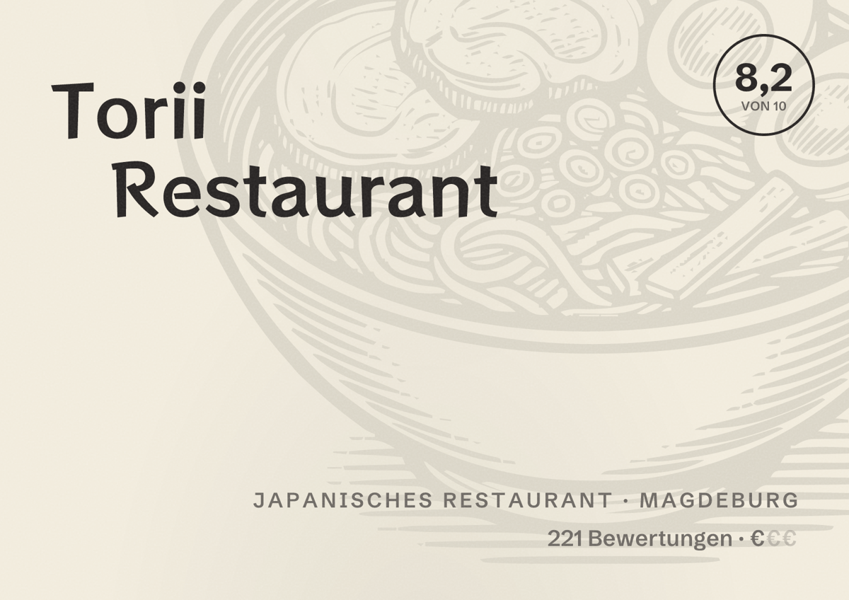 Illustriertes Poster von Torii Restaurant, Japanisches Restaurant in Magdeburg: Bewertung 8,2 von 10 aus 221 Bewertungen, Preisniveau €