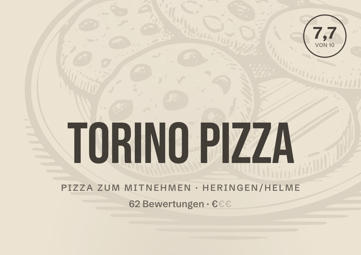 Illustriertes Poster von Torino Pizza, Pizza zum Mitnehmen in Heringen/Helme: Bewertung 7,7 von 10 aus 62 Bewertungen, Preisniveau €