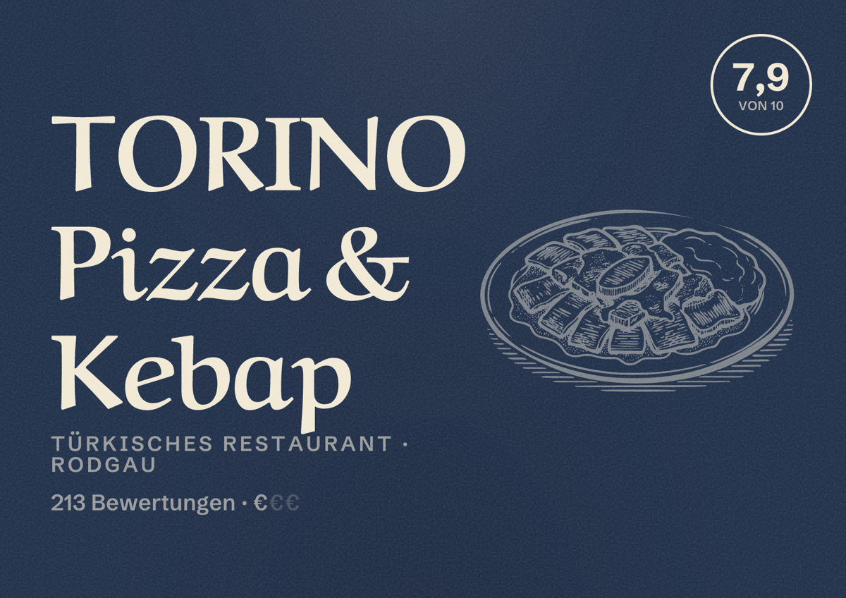 Illustriertes Poster von TORINO Pizza & Kebap, Türkisches Restaurant in Rodgau: Bewertung 7,9 von 10 aus 213 Bewertungen, Preisniveau €