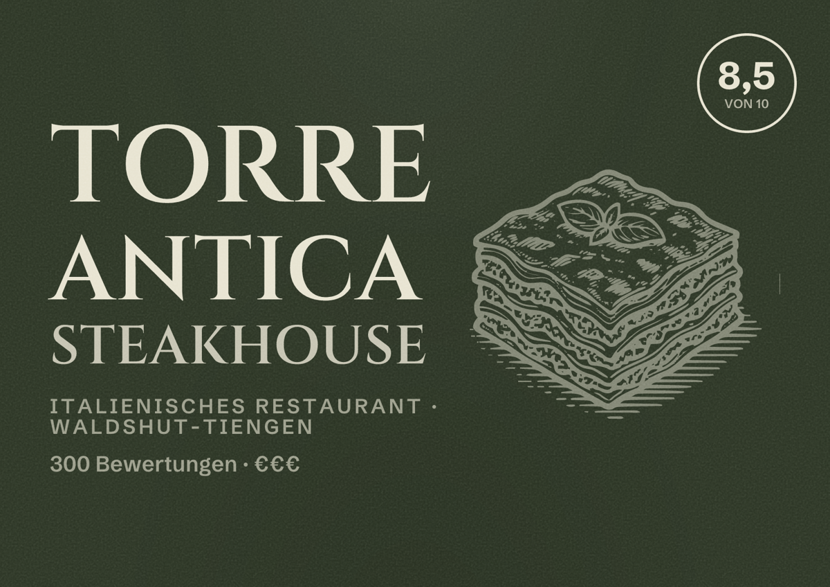 Illustriertes Poster von Torre Antica Steakhouse, Italienisches Restaurant in Waldshut-Tiengen: Bewertung 8,5 von 10 aus 300 Bewertungen, Preisniveau €€€