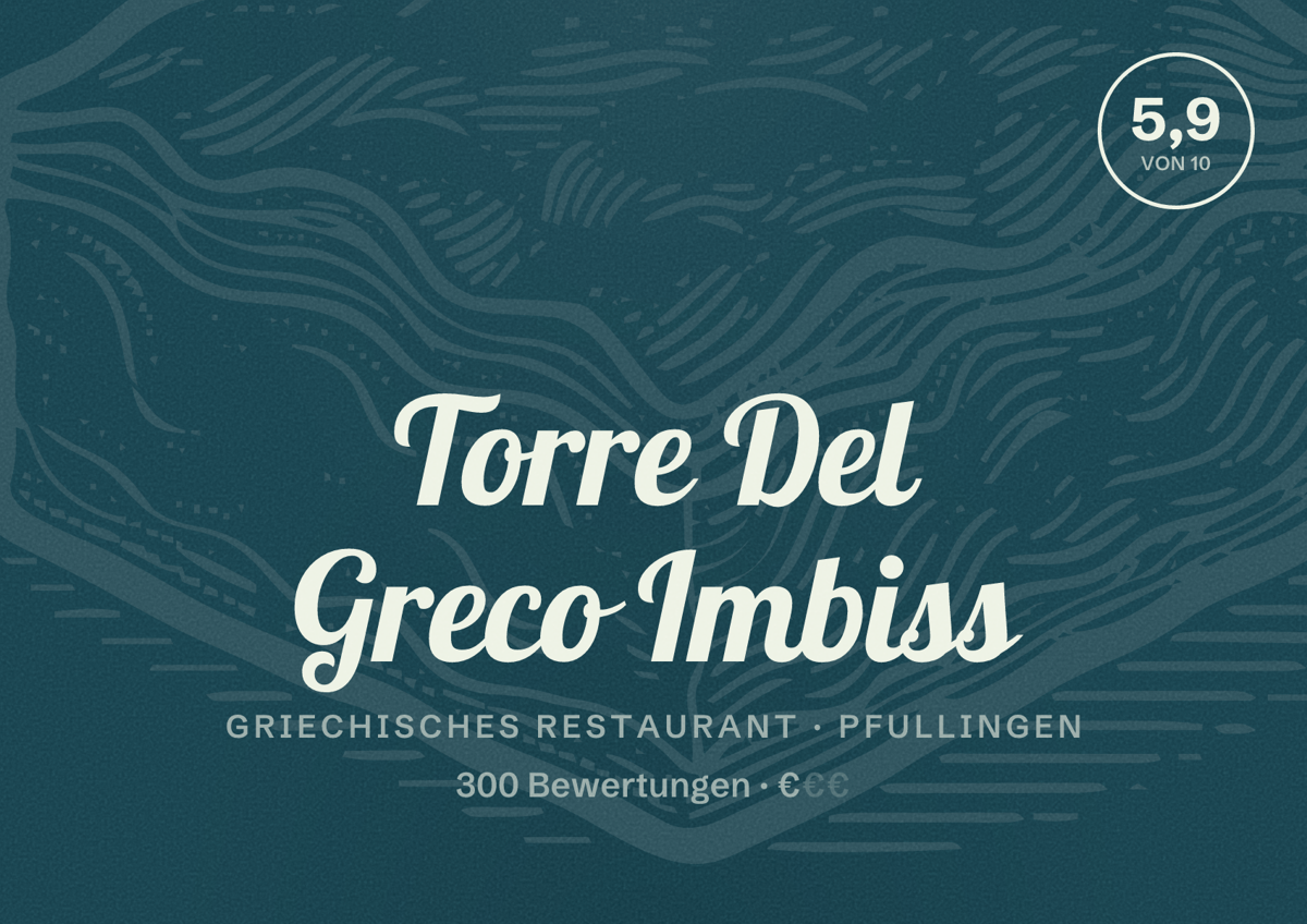 Illustriertes Poster von Torre Del Greco Imbiss, Griechisches Restaurant in Pfullingen: Bewertung 5,9 von 10 aus 300 Bewertungen, Preisniveau €