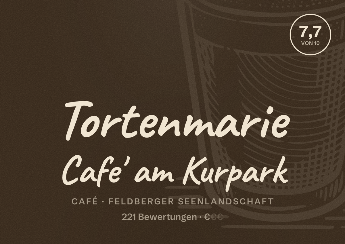 Illustriertes Poster von Tortenmarie Cafe' am Kurpark, Café in Feldberger Seenlandschaft: Bewertung 7,7 von 10 aus 221 Bewertungen, Preisniveau €