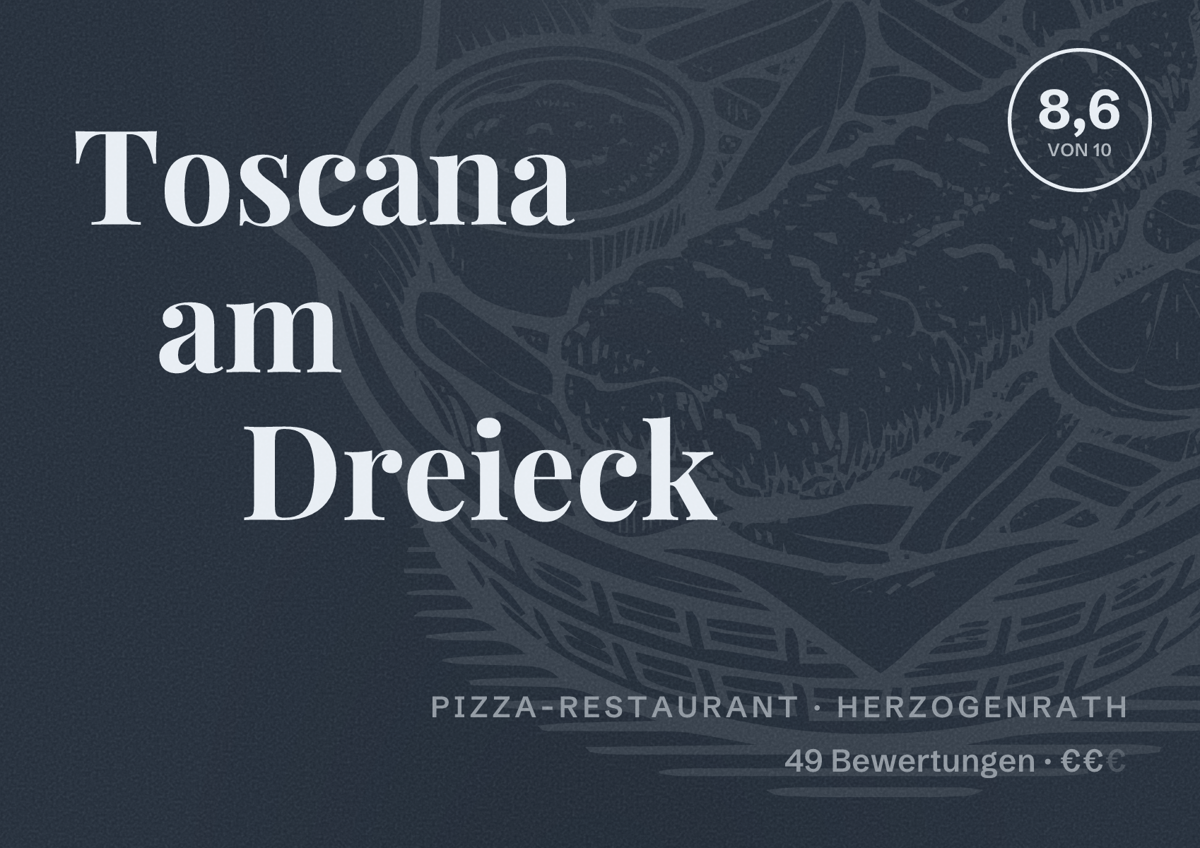 Illustriertes Poster von Toscana am Dreieck, Pizza-Restaurant in Herzogenrath: Bewertung 8,6 von 10 aus 49 Bewertungen, Preisniveau €€