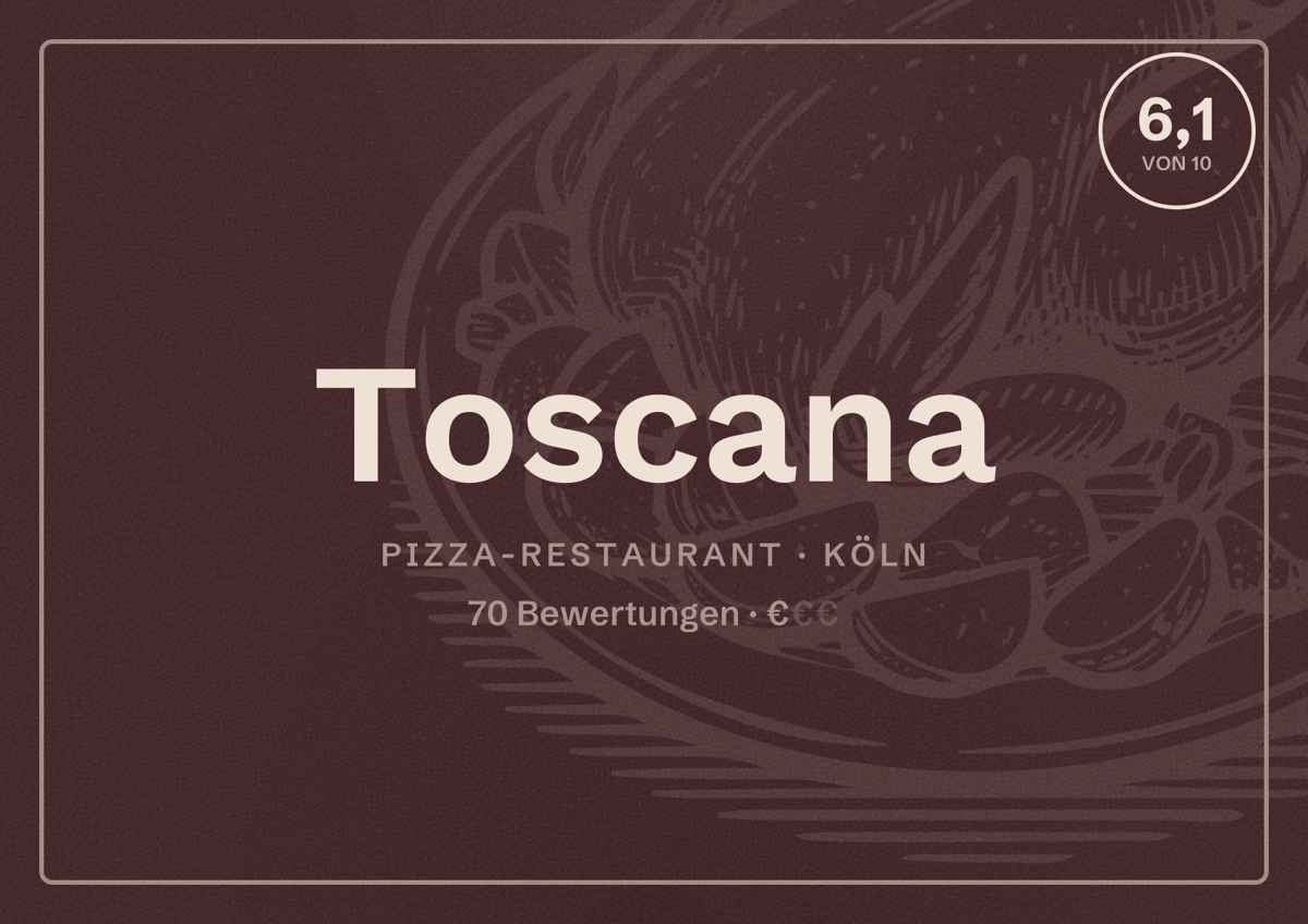 Illustriertes Poster von Toscana, Pizza-Restaurant in Köln: Bewertung 6,1 von 10 aus 70 Bewertungen, Preisniveau €