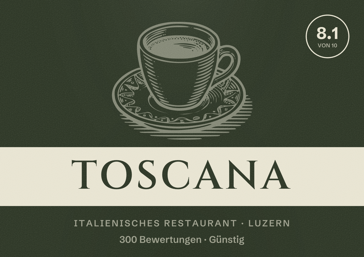 Illustriertes Poster von Toscana, Italienisches Restaurant in Luzern: Bewertung 8.1 von 10 aus 300 Bewertungen, Preisniveau Günstig