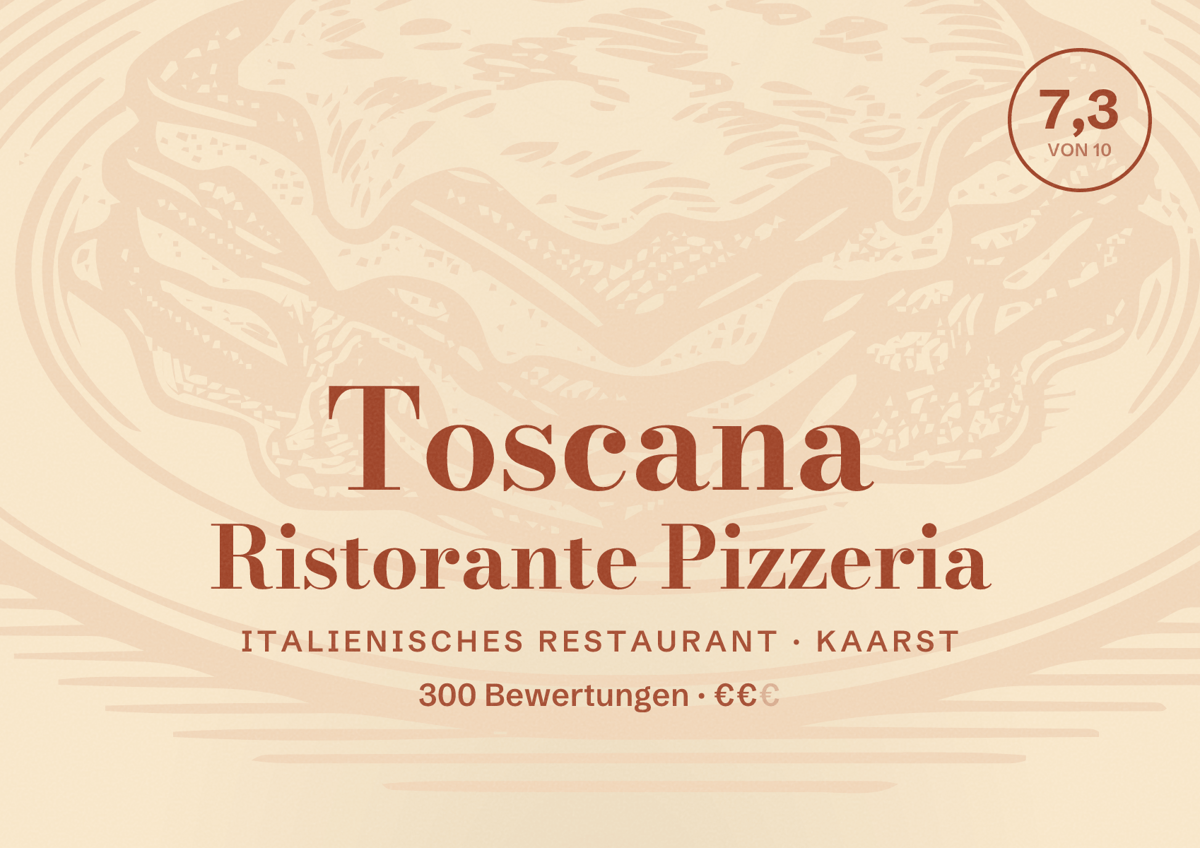 Illustriertes Poster von Toscana Ristorante Pizzeria, Italienisches Restaurant in Kaarst: Bewertung 7,3 von 10 aus 300 Bewertungen, Preisniveau €€
