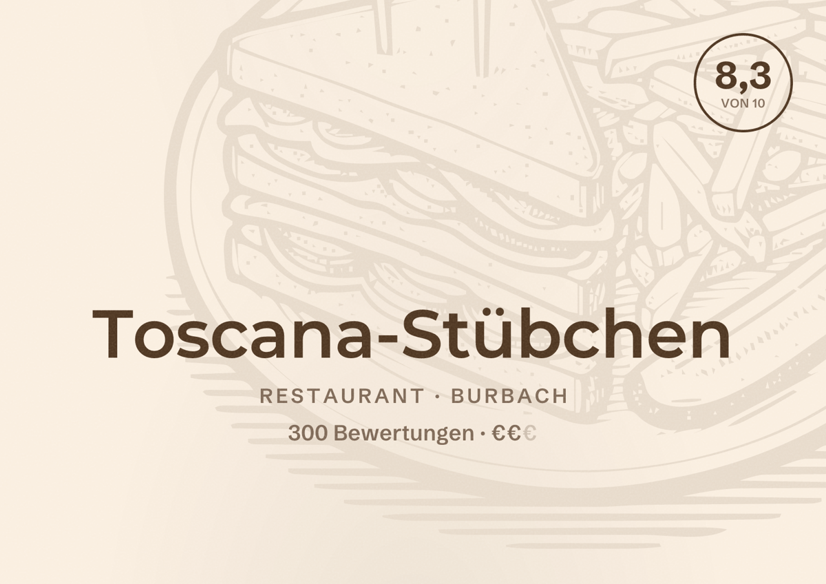 Illustriertes Poster von Toscana-Stübchen, Restaurant in Burbach: Bewertung 8,3 von 10 aus 300 Bewertungen, Preisniveau €€