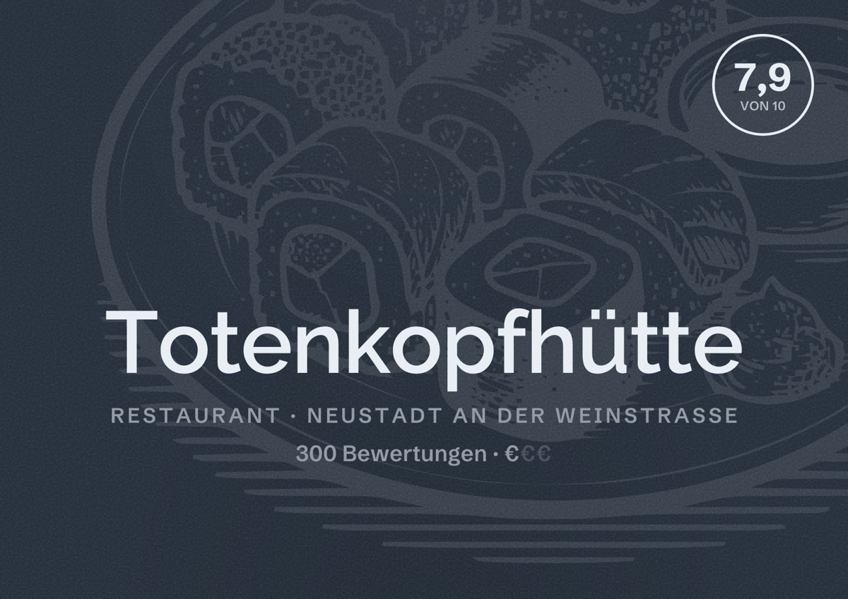 Illustriertes Poster von Totenkopfhütte, Restaurant in Neustadt an der Weinstraße: Bewertung 7,9 von 10 aus 300 Bewertungen, Preisniveau €