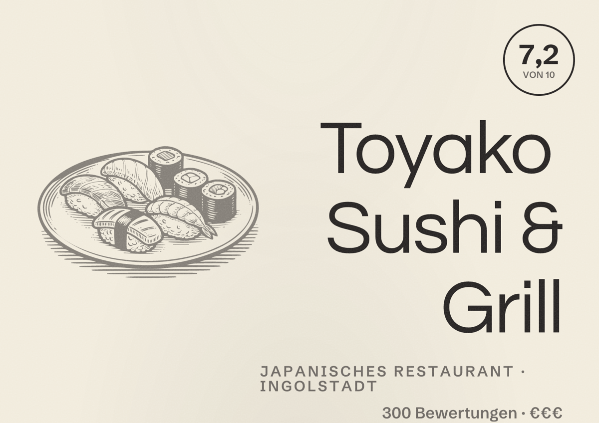 Illustriertes Poster von Toyako Sushi & Grill, Japanisches Restaurant in Ingolstadt: Bewertung 7,2 von 10 aus 300 Bewertungen, Preisniveau €€€