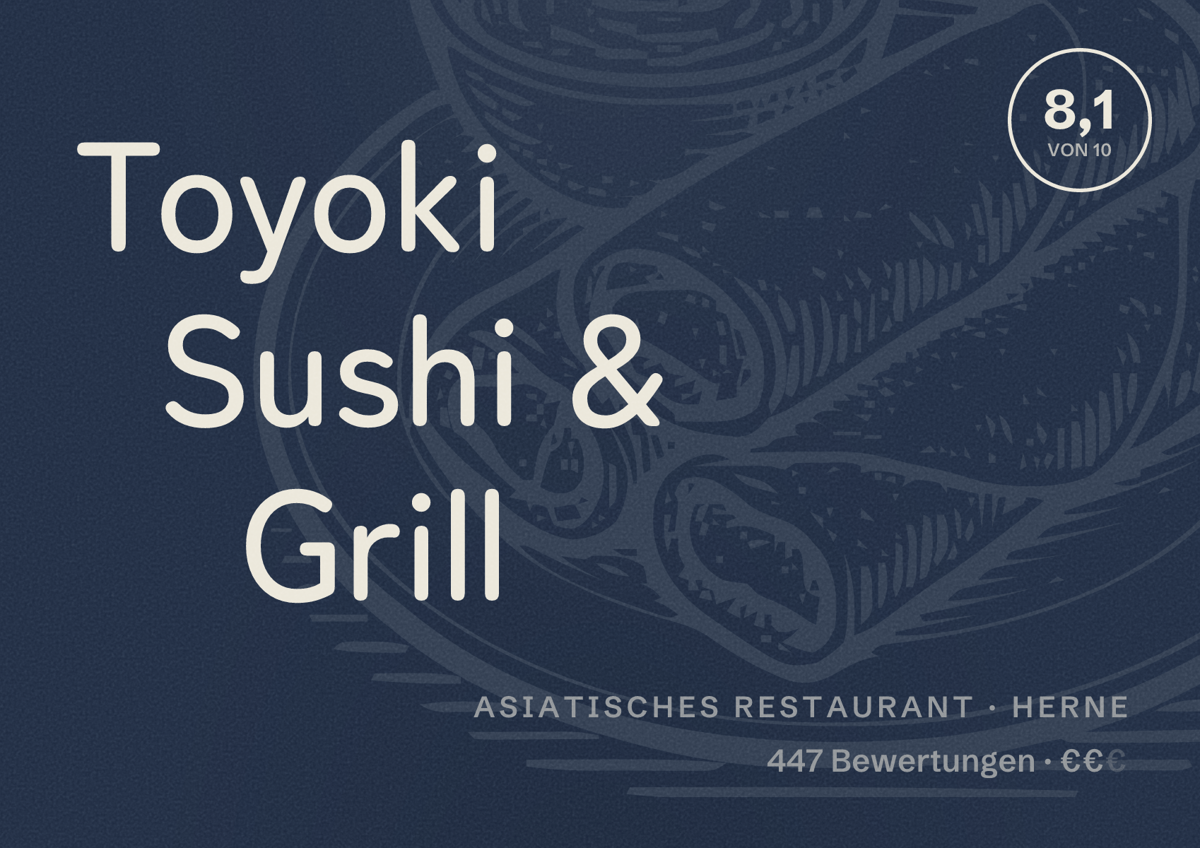 Illustriertes Poster von Toyoki Sushi & Grill, Asiatisches Restaurant in Herne: Bewertung 8,1 von 10 aus 447 Bewertungen, Preisniveau €€