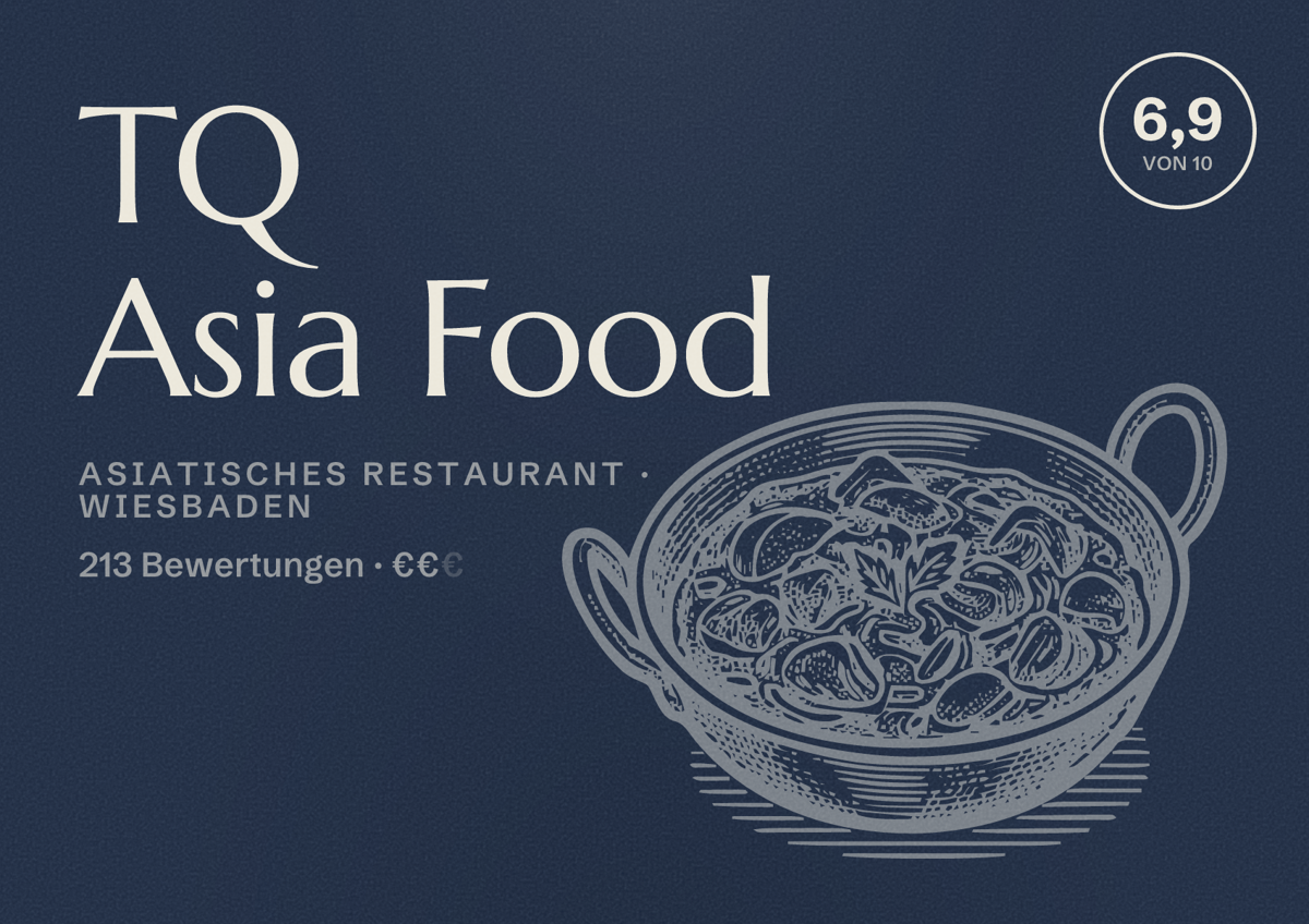 Illustriertes Poster von TQ Asia Food, Asiatisches Restaurant in Wiesbaden: Bewertung 6,9 von 10 aus 213 Bewertungen, Preisniveau €€