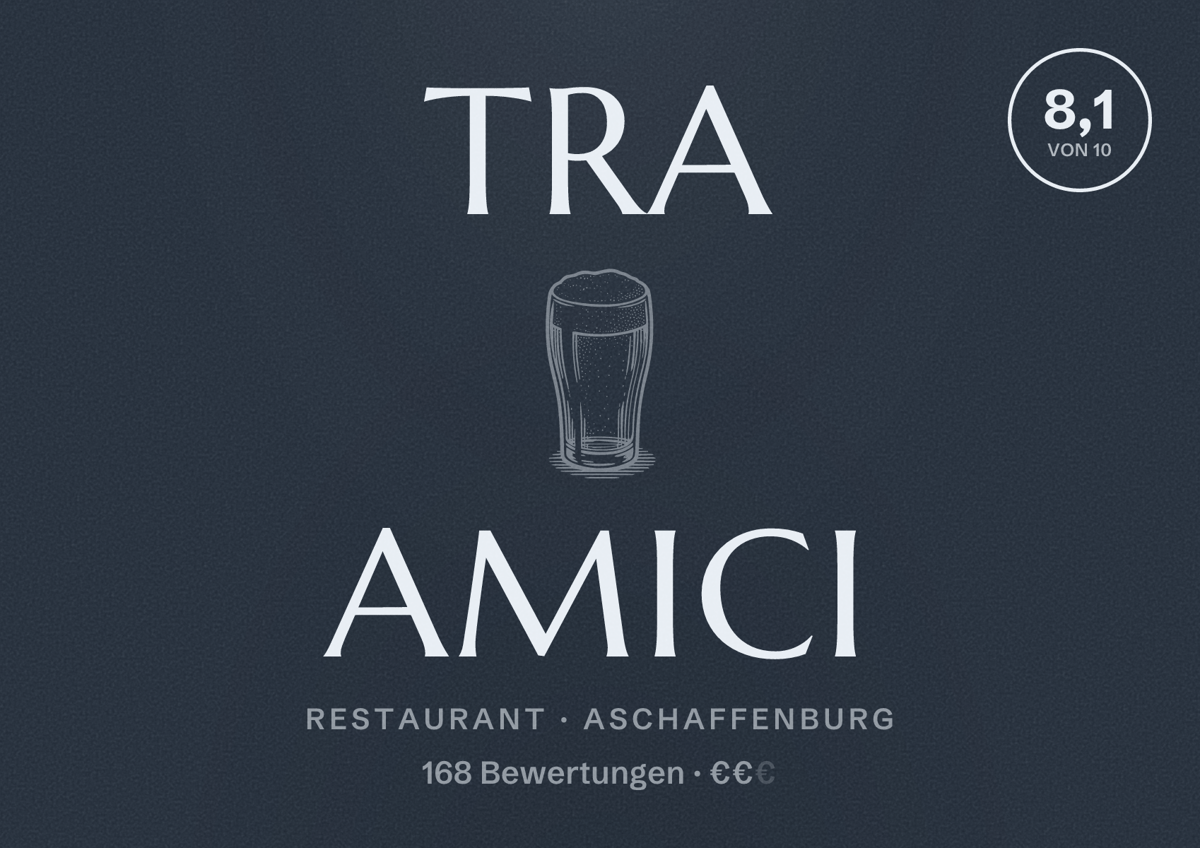 Illustriertes Poster von TRA AMICI, Restaurant in Aschaffenburg: Bewertung 8,1 von 10 aus 168 Bewertungen, Preisniveau €€