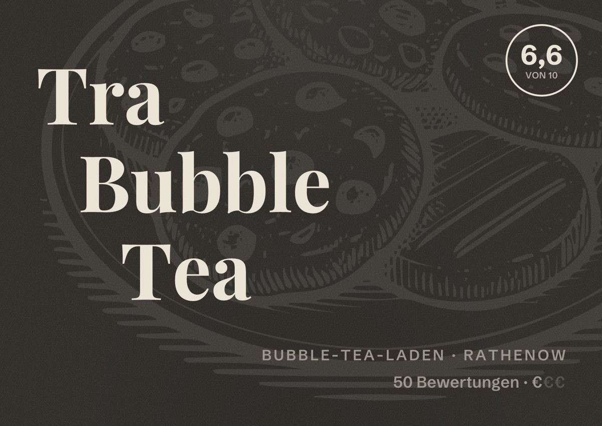 Illustriertes Poster von Tra Bubble Tea, Bubble-Tea-Laden in Rathenow: Bewertung 6,6 von 10 aus 50 Bewertungen, Preisniveau €