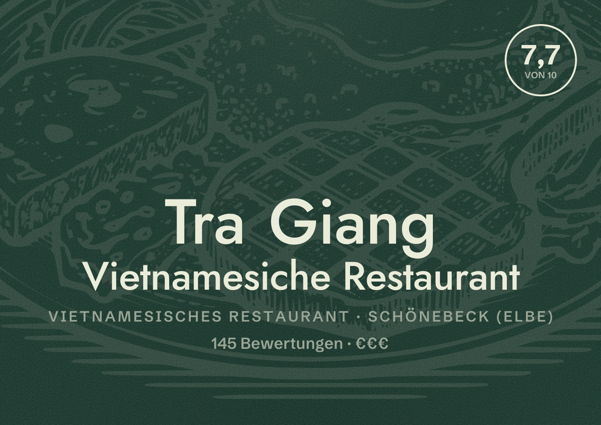Illustriertes Poster von Tra Giang Vietnamesiche Restaurant, Vietnamesisches Restaurant in Schönebeck (Elbe): Bewertung 7,7 von 10 aus 145 Bewertungen, Preisniveau €€€