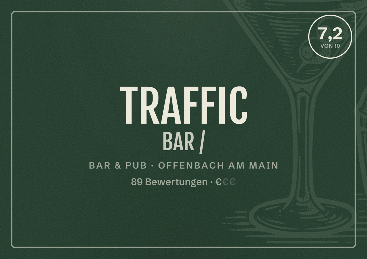 Illustriertes Poster von TRAFFIC BAR /, Bar & Pub in Offenbach am Main: Bewertung 7,2 von 10 aus 89 Bewertungen, Preisniveau €