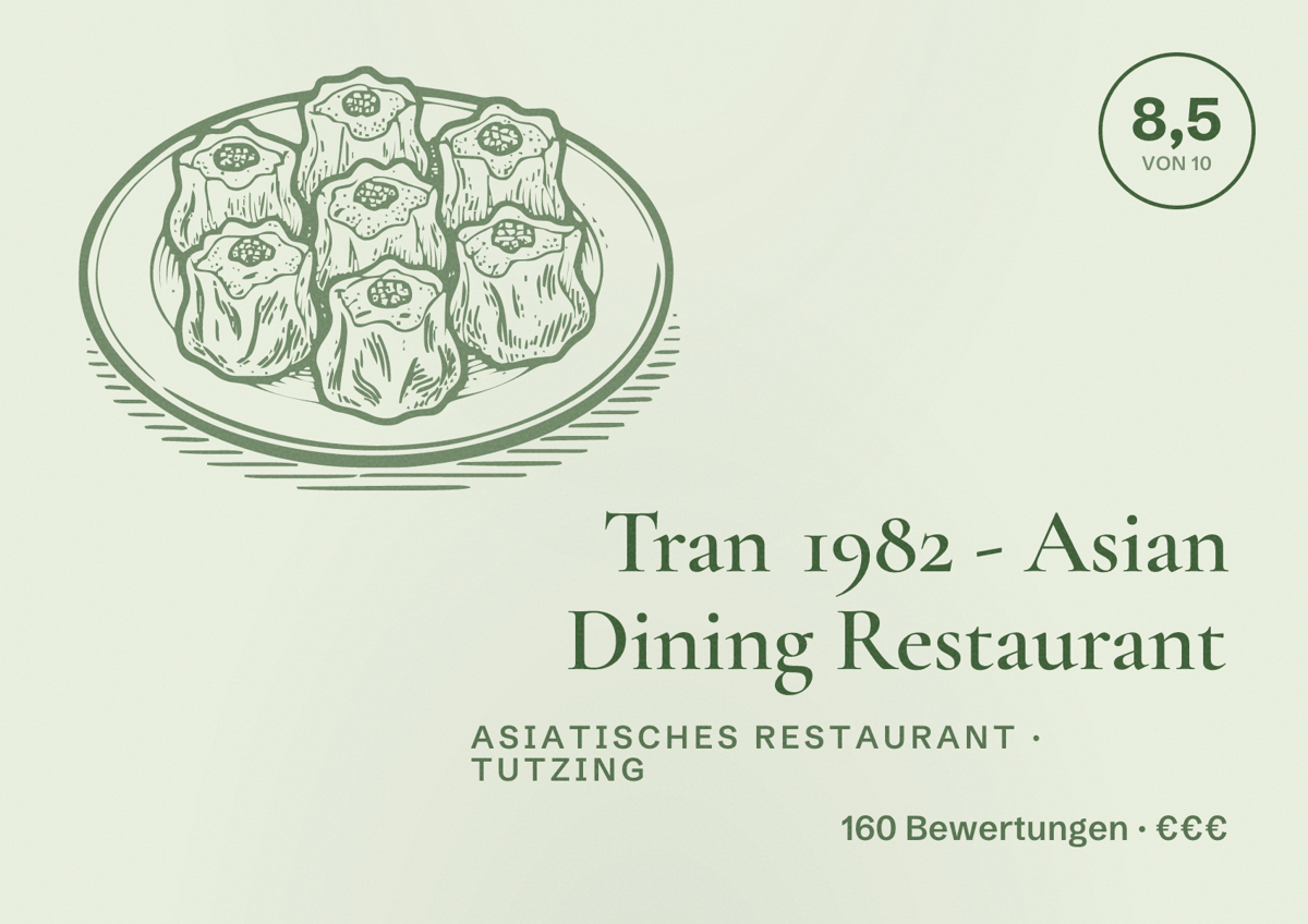 Illustriertes Poster von Tran 1982 - Asian Dining Restaurant, Asiatisches Restaurant in Tutzing: Bewertung 8,5 von 10 aus 160 Bewertungen, Preisniveau €€€