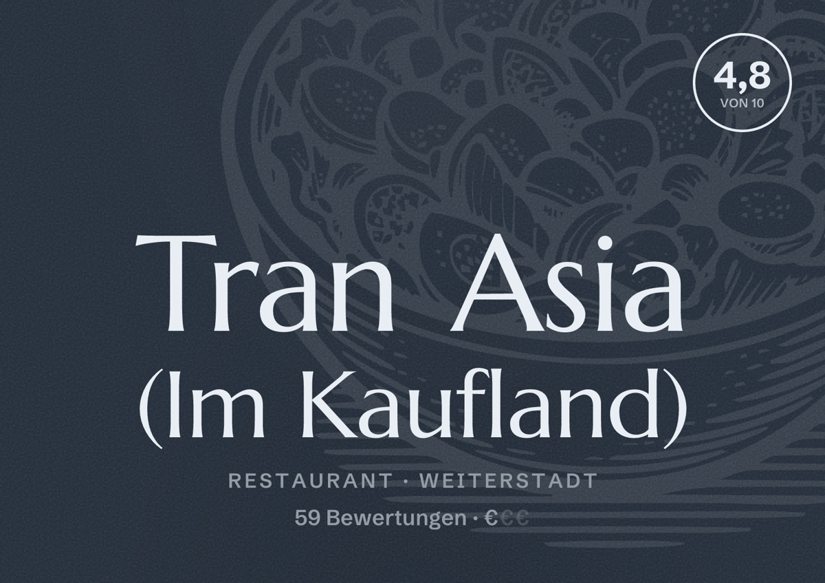 Illustriertes Poster von Tran Asia (Im Kaufland), Restaurant in Weiterstadt: Bewertung 4,8 von 10 aus 59 Bewertungen, Preisniveau €