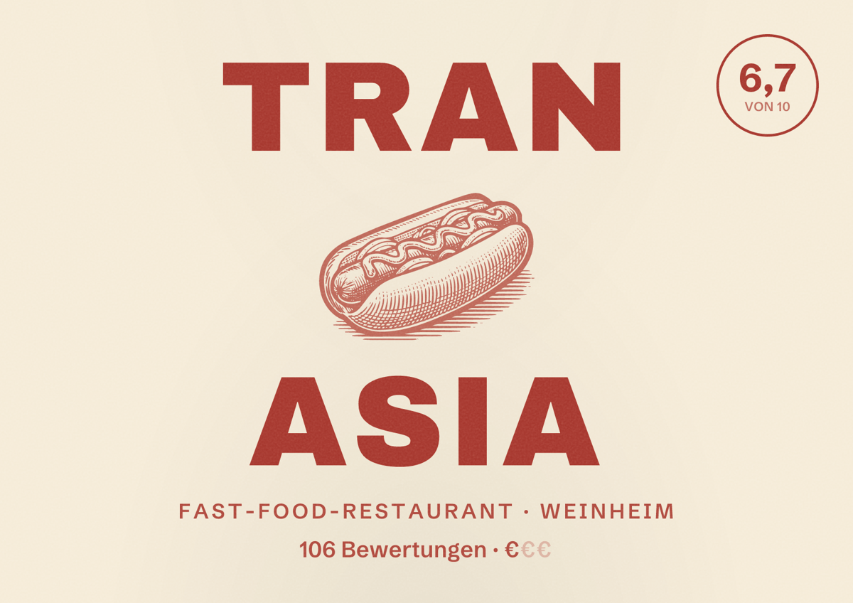 Illustriertes Poster von Tran Asia, Fast-Food-Restaurant in Weinheim: Bewertung 6,7 von 10 aus 106 Bewertungen, Preisniveau €