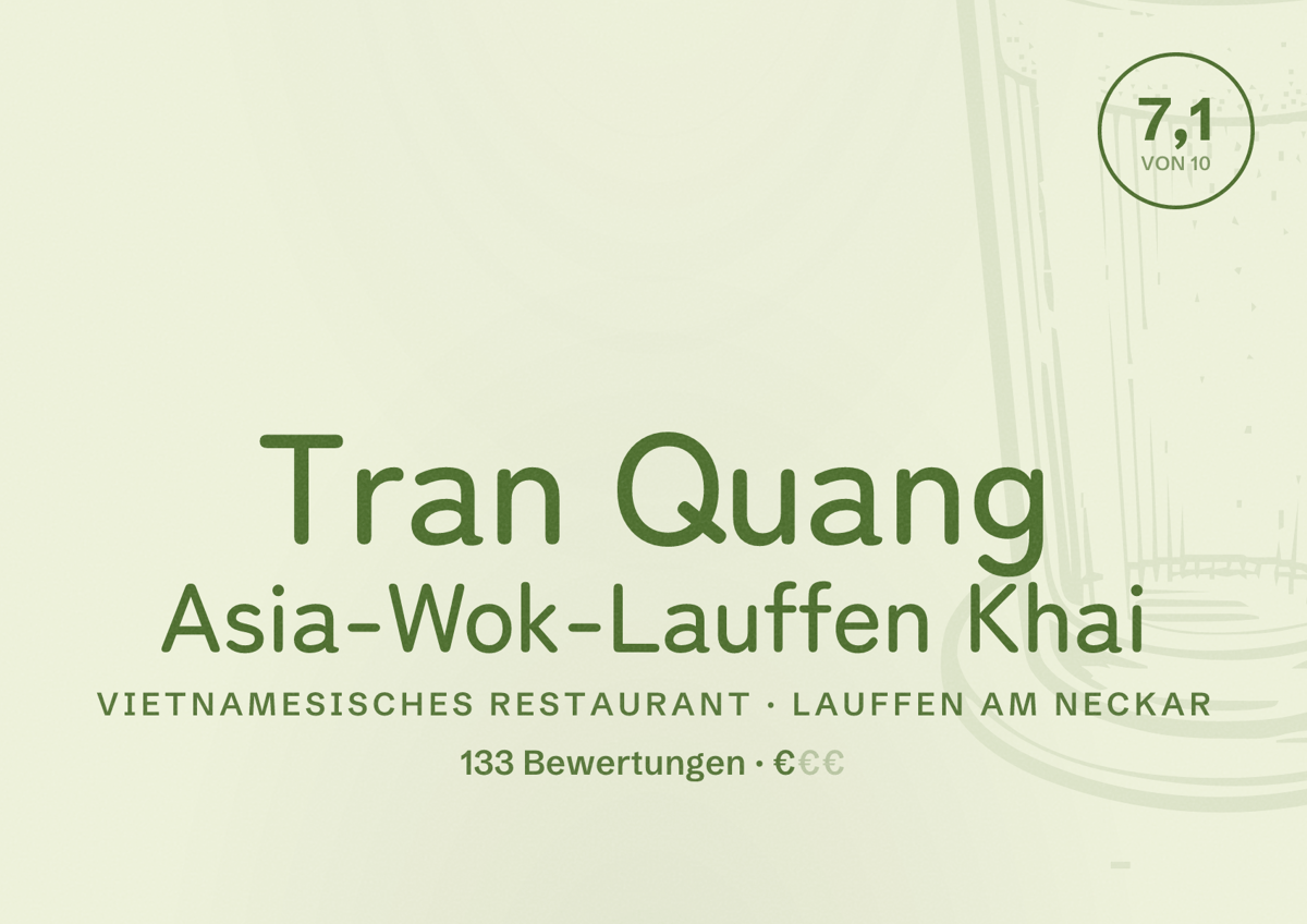 Illustriertes Poster von Tran Quang Asia-Wok-Lauffen Khai, Vietnamesisches Restaurant in Lauffen am Neckar: Bewertung 7,1 von 10 aus 133 Bewertungen, Preisniveau €