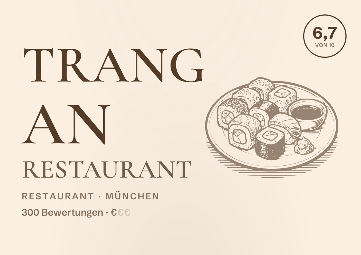 Illustriertes Poster von Trang An Restaurant, Restaurant in München: Bewertung 6,7 von 10 aus 300 Bewertungen, Preisniveau €