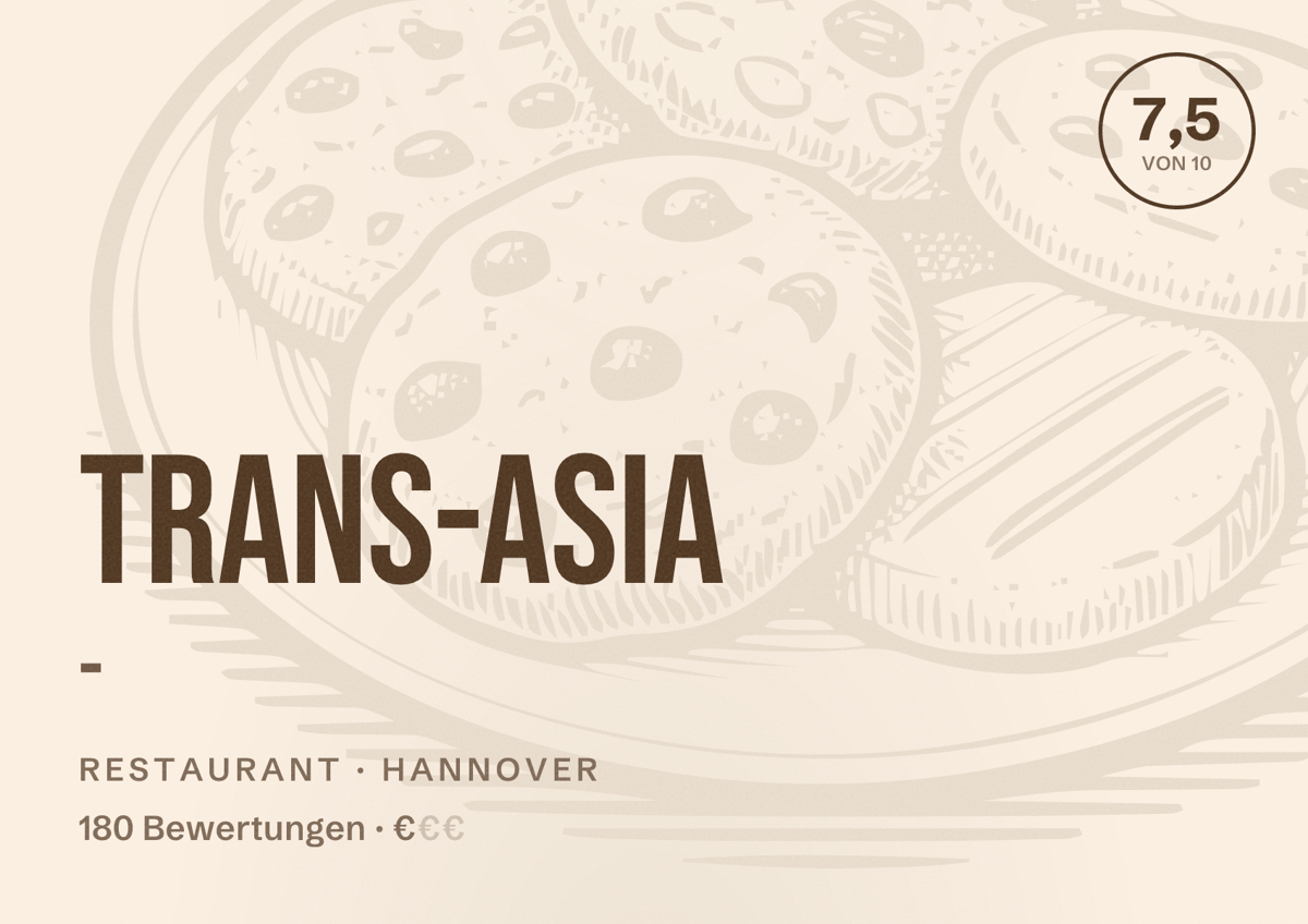 Illustriertes Poster von Trans-Asia -, Restaurant in Hannover: Bewertung 7,5 von 10 aus 180 Bewertungen, Preisniveau €