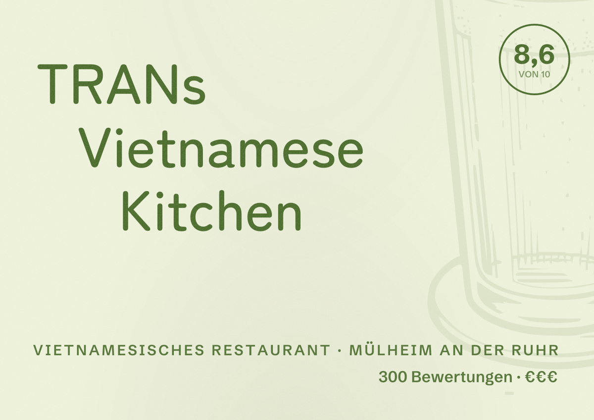 Illustriertes Poster von TRANs Vietnamese Kitchen, Vietnamesisches Restaurant in Mülheim an der Ruhr: Bewertung 8,6 von 10 aus 300 Bewertungen, Preisniveau €€€