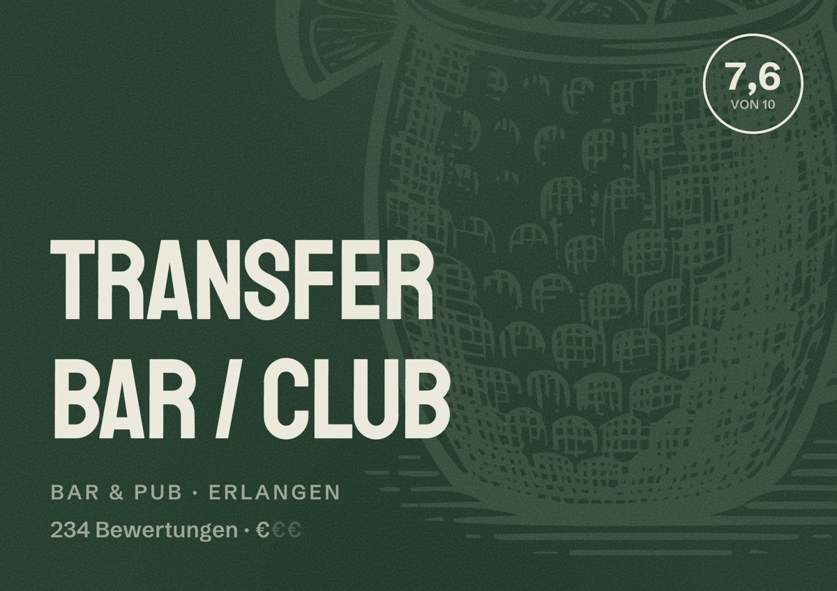 Illustriertes Poster von Transfer Bar / club, Bar & Pub in Erlangen: Bewertung 7,6 von 10 aus 234 Bewertungen, Preisniveau €
