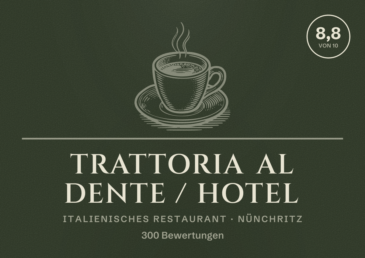Illustriertes Poster von Trattoria Al Dente / Hotel, Italienisches Restaurant in Nünchritz: Bewertung 8,8 von 10 aus 300 Bewertungen