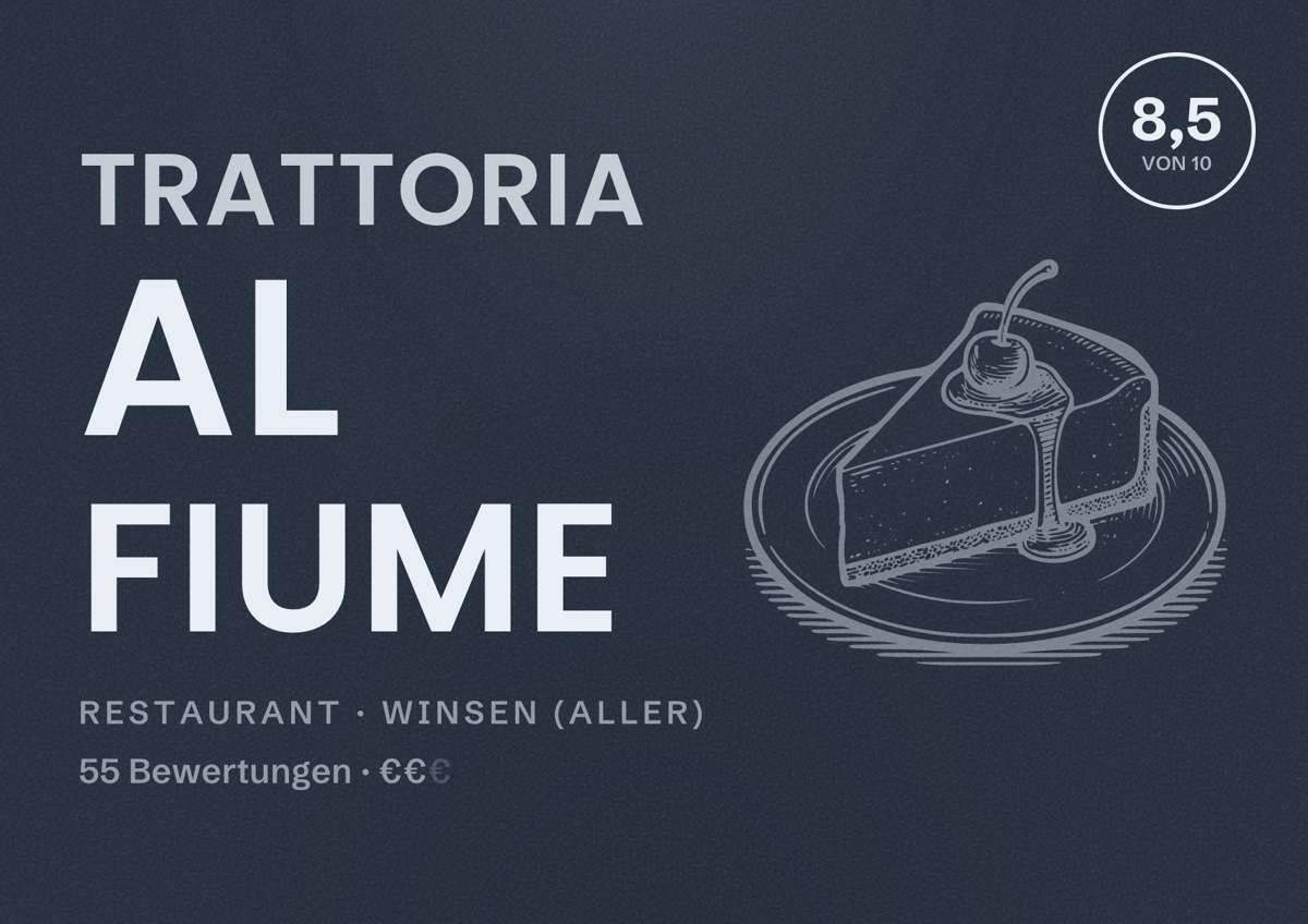 Illustriertes Poster von Trattoria al Fiume, Restaurant in Winsen (Aller): Bewertung 8,5 von 10 aus 55 Bewertungen, Preisniveau €€