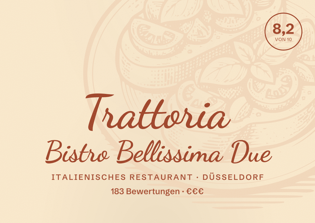 Illustriertes Poster von Trattoria Bistro Bellissima Due, Italienisches Restaurant in Düsseldorf: Bewertung 8,2 von 10 aus 183 Bewertungen, Preisniveau €€€