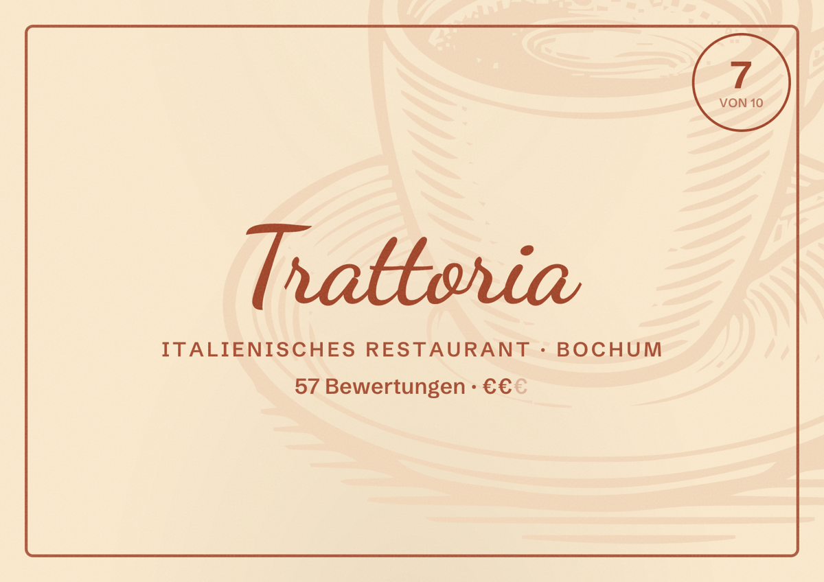 Illustriertes Poster von Trattoria, Italienisches Restaurant in Bochum: Bewertung 7 von 10 aus 57 Bewertungen, Preisniveau €€