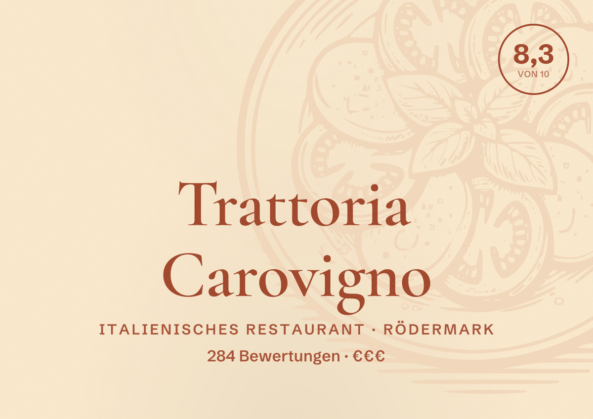 Illustriertes Poster von Trattoria Carovigno, Italienisches Restaurant in Rödermark: Bewertung 8,3 von 10 aus 284 Bewertungen, Preisniveau €€€