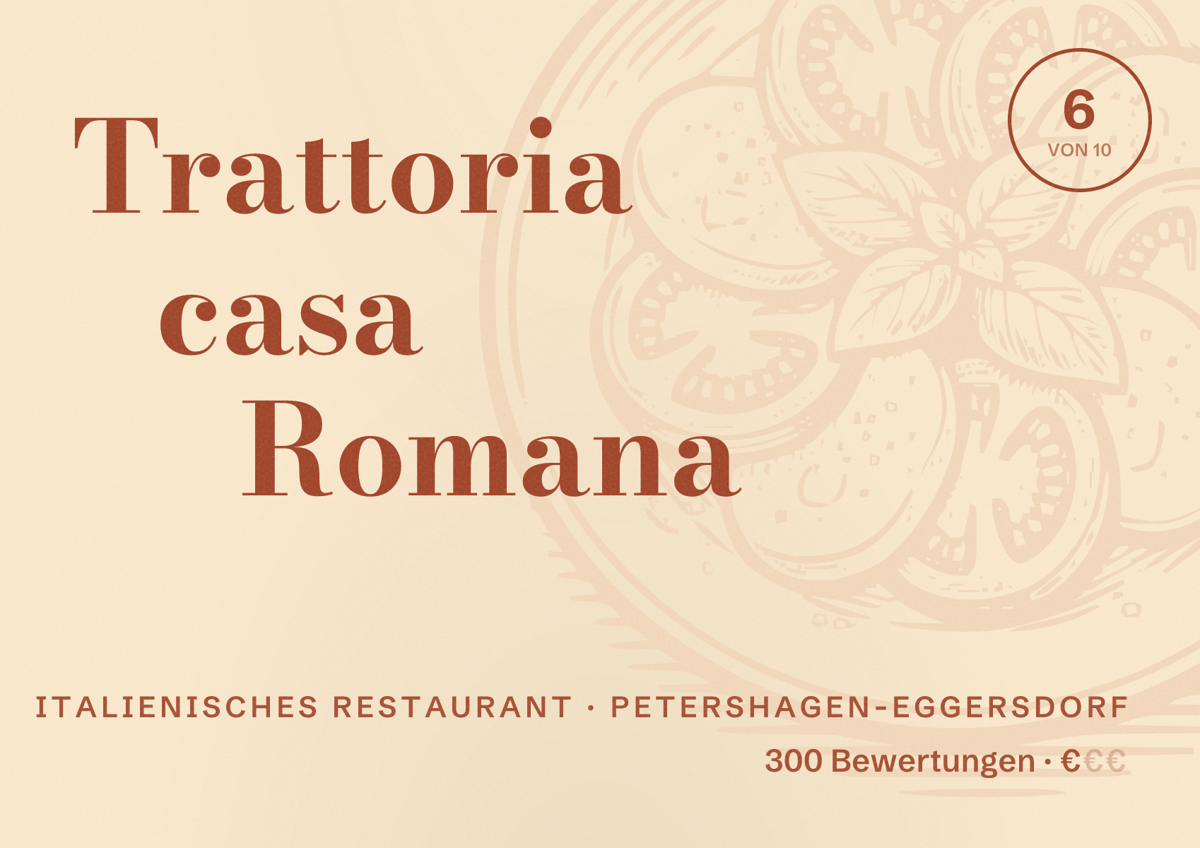 Illustriertes Poster von Trattoria casa Romana, Italienisches Restaurant in Petershagen-Eggersdorf: Bewertung 6 von 10 aus 300 Bewertungen, Preisniveau €